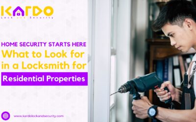 Home Security Starts Here: What to Look for in a Locksmith for Residential Properties