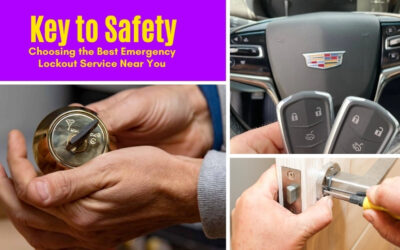 Key to Safety: Choosing the Best Emergency Lockout Service Near You
